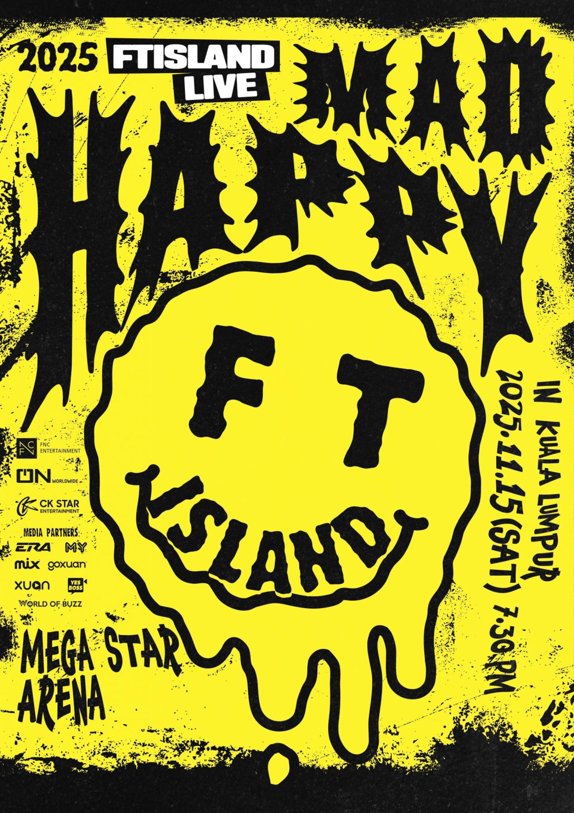 韩国天团FTIsland将于11月15日（星期六）把全新巡演《2025 FTIsland Live’Mad Happy’ In Kuala Lumpur》带到吉隆坡Mega Star Arena。