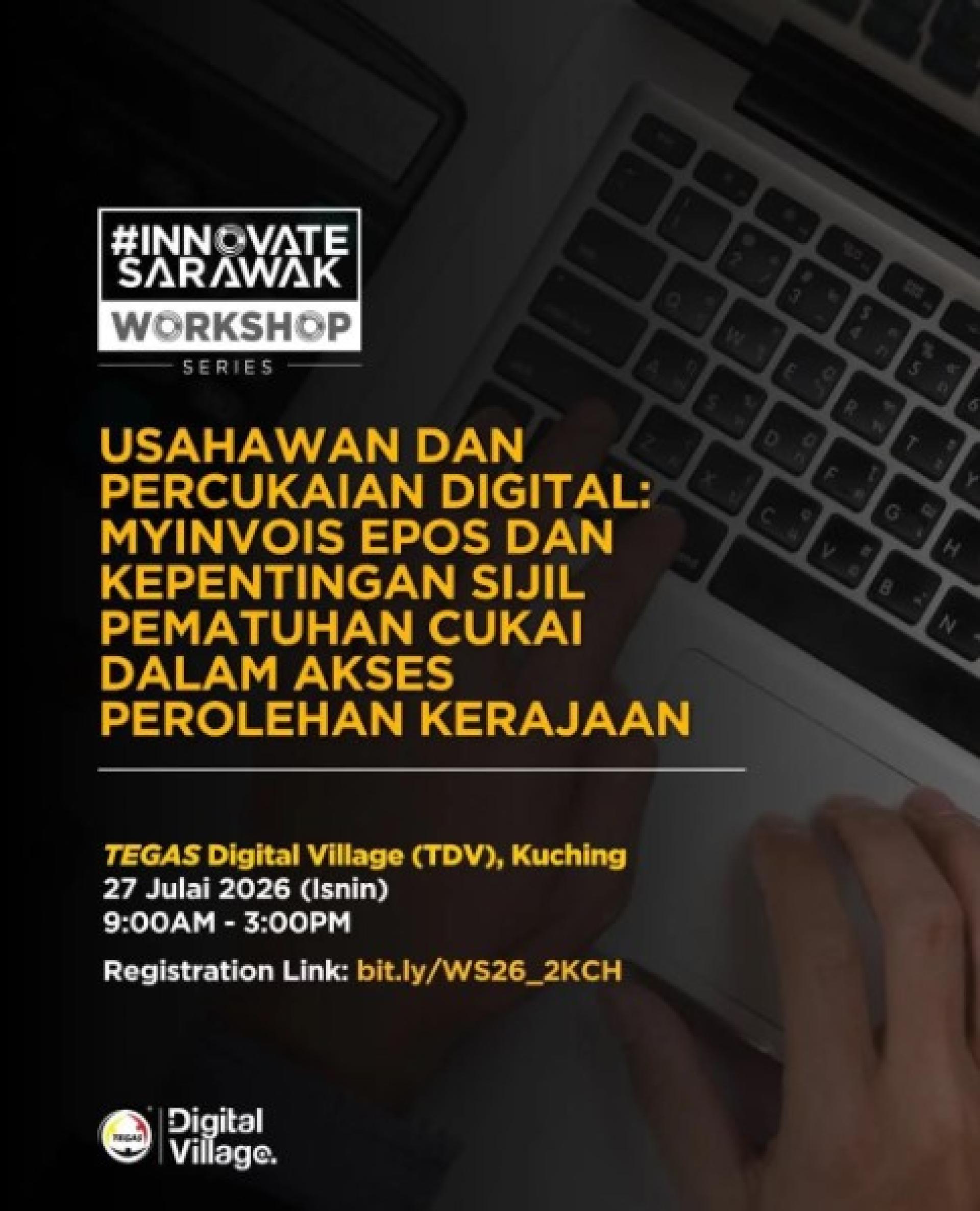 当局鼓励企业家及业者参与即将举行的“InnovateSarawak系列工作坊：企业家与数码税务”，以加强对数码税务的了解，并为马来西亚不断变化的税务环境做好准备。
